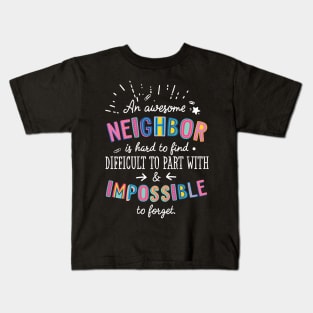 An awesome Neighbor Gift Idea - Impossible to Forget Quote Kids T-Shirt